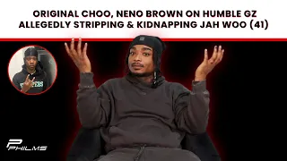 Original Choo Neno Brown On Humble Gz Allegedly STRIPPING & KIDNAPPING Jah Woo From 41