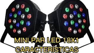 TUTORIAL MINI PAR LED 18X1 RGB - CARACTERÍSTICAS (PRINCIPIANTES)  1/3