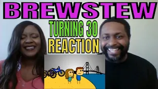 Brewstew- Turning 30 Reaction!!!