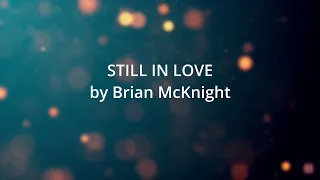 STILL IN LOVE, by Brian McKnight karaoke lyric video