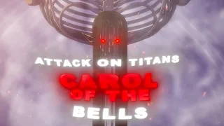 Attack on titans - Carol of the Bells [EDIT/AMV]