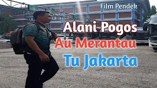 Film Pendek | ALANI POGOS AU MERANTAU TU JAKARTA  [ Karena Miskin Aku Merantau Ke Jakarta ]