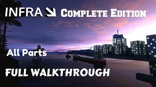 INFRA Complete Edition * FULL GAME WALKTRHOUGH GAMEPLAY (All parts Start to end)