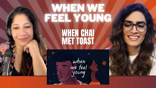 WHEN WE FEEL YOUNG (@WhenChaiMetToastmusic) REACTION!