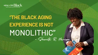 Recap - The Black Aging Summit Panel