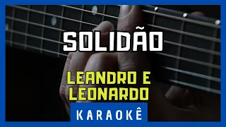 Karaokê - Solidão - Leandro e Leonardo