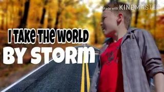 Ashton Myler- I Take the world by Storm