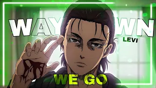 Attack on Titan [AMV/EDIT] Way down we go . #levi #anime #edit