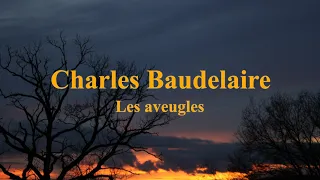 Les aveugles - Les fleurs du mal - Charles Baudelaire - Poésie française - C.K.S.