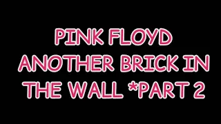 PINK FLOYD - ANOTHER BRICK IN THE WALL PART 2 (LYRICS) *HQ AUDIO
