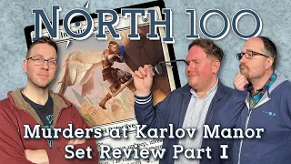 Murders at Karlov Manor Set Review Part 1 || North 100 Ep157