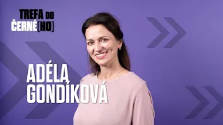 ADÉLA GONDÍKOVÁ: Když jsem byla mladší, tak jsem byla zamlklá. Teď nesmí být ticho. • ROZHOVOR