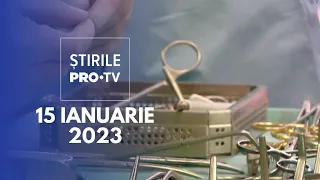 Știrile PRO TV - 15 ianuarie 2023