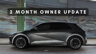 2 Month Owner Update With My Hyundai Ioniq 5