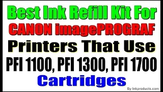How To Refill The Canon PFI 1100, PFI 1300, PFI 1700 Original Cartridges