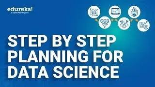 Step by Step Planning for Data Science  | Data Science Training | Edureka  Rewind
