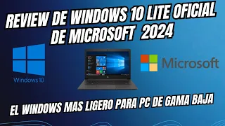 ✅Review de Windows 10 LITE Oficial de Microsoft en equipo de 2 GB de RAM