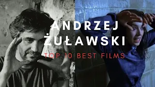 TOP 10 BEST ANDRZEJ ZULAWSKI'S FILM