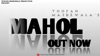 Mahol - Toofan Majrewala (Official Video) Latest Haryanvi song 2024