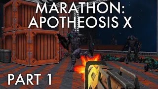 Marathon: Apotheosis X Part 1