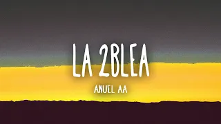 Anuel AA - LA 2BLEA (Letra/Lyrics)