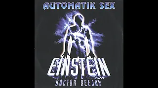 Einstein Dr Deejey - Automatic sex (German mix)