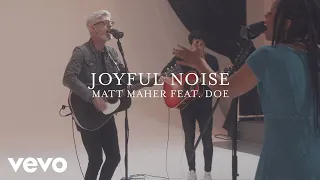 Matt Maher - Joyful Noise (Official Live Video) ft. DOE