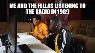 Me and the fellas listening to the radio in 1989