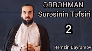 "Ərrəhman" surəsinin tərcümə və qısa izahı-2-Rəmzin Bayramov-16.04.2024