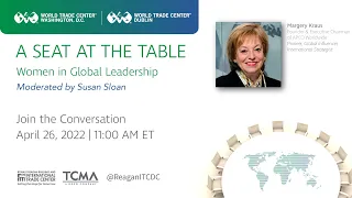 A Seat at the Table: Women in Global Leadership FT Margery Kraus, Executive Chairman, APCO Worldwide