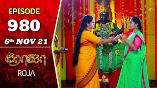 ROJA Serial | Episode 980 | 6th Nov 2021 | Priyanka | Sibbu Suryan | Saregama TV Shows Tamil