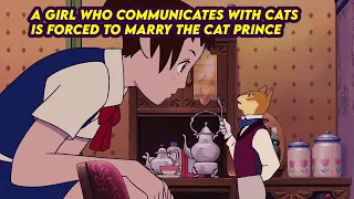 A Girl With The Ability to Communicate With Cats is Forced to Marry the Cat Prince | Anime Recap