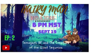 Ep: 2 Temagami Island Bigfoot and Creature in the Giant Sequoias