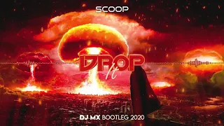 Scoop - Drop It (DJ MX Bootleg 2020 )