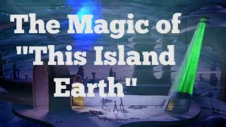 The Magic of "This Island Earth"