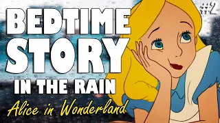 Alice in Wonderland (Audiobook with Rain Sounds) PART 2  | ASMR Bedtime Story for sleep (British)