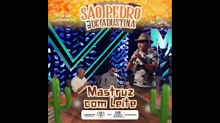 Banda Mastruz com Leite confirmado para o São Pedro de Adustina (BA) 2022.