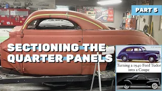 Sectioning the Quarter Panels: Converting a 1940 Ford Tudor into a Coupe (part 5)
