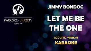 Jimmy Bondoc - Let Me Be The One (Karaoke/Instrumental) [Piano Version] | Jhazz Tv
