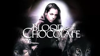 Blood & Chocolate / Кровь и шоколад