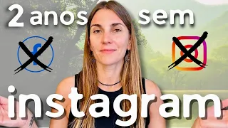 2 ANOS SEM INSTAGRAM E 6 SEM FACEBOOK | MINIMALISMO DIGITAL | LOW PROFILE | DESENVOLVIMENTO PESSOAL