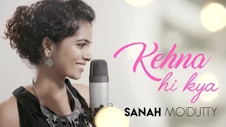 Kehna Hi Kya | Bombay | Sanah Moidutty