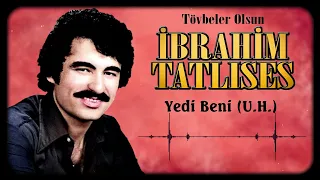 İbrahim Tatlıses - Yedi Beni (Uzun Hava) ESKİ KAYIT