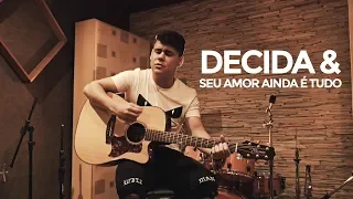 Decida/Seu amor ainda é tudo - (Cover Marcelo Coelho)