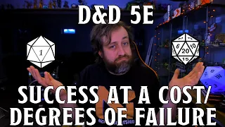 D&D 5e Success At A Cost/Degrees of Failure | Nerd Immersion