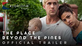 2012 The Place Beyond The Pines   Official Trailer 1 HD Focus Features, Sidney Kimmel Entertainment