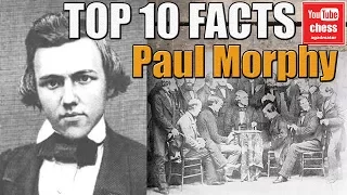 Top 10 facts about Paul Morphy