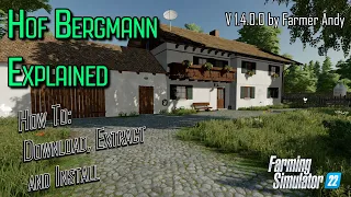 🚨FS22 Hof Bergmann Explained 🚨 How To: Download, Extract & Install the map and mods