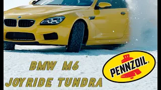 PENNZOIL BMW M6 JOYRIDE TUNDRA 1080p.. WINTER PERFORMANCE.. OFFICIAL