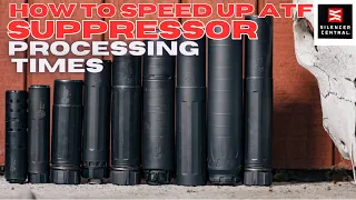 How to Speed Up ATF Suppressor Wait Times?